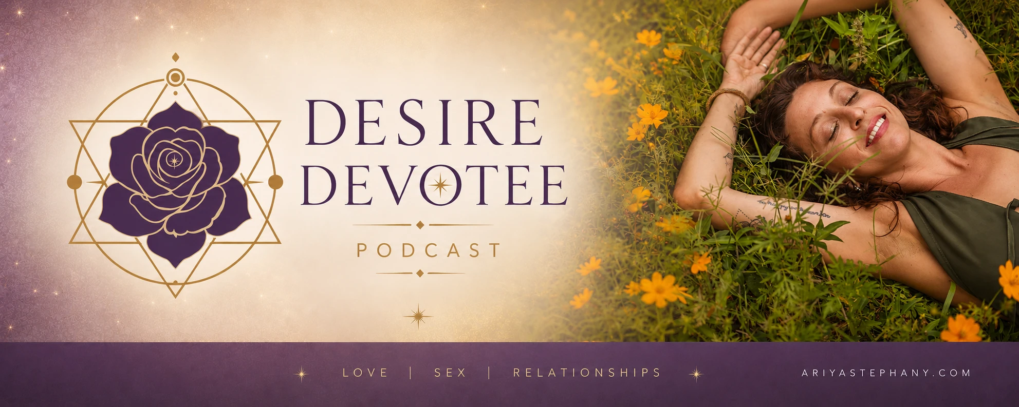 Desire Devotee Podcast: Love, Sex, Relationships